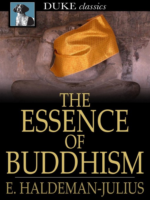 Title details for The Essence of Buddhism by E. Haldeman-Julius - Available